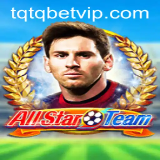 AllStarTeam: A Experiência de Jogo Inigualável com tqtqbet