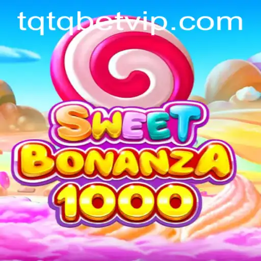 Descubra o Universo Empolgante de SweetBonanza1000 no TQTQBet